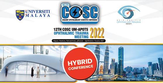 The 11th COSC UM-APOTS Ophthalmic Trauma Meeting 2022